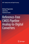 Reference-Free CMOS Pipeline Analog-To-Digital Converters