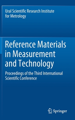 Reference Materials in Measurement and Technology: Proceedings of the Third International Scientific Conference - Medvedevskikh, Sergei V (Editor), and Kremleva, Olga N (Editor), and Vasil'eva, Irina E (Editor)