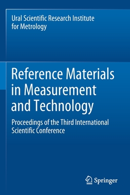 Reference Materials in Measurement and Technology: Proceedings of the Third International Scientific Conference - Medvedevskikh, Sergei V (Editor), and Kremleva, Olga N (Editor), and Vasil'eva, Irina E (Editor)