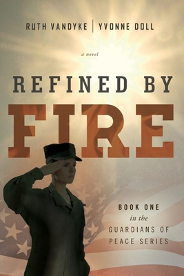 Refined by Fire - Vandyke, Ruth, and Doll, Yvonne