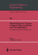 Refined Dynamical Theories of Beams, Plates and Shells and Their Applications: Proceedings of the Euromech-Colloquium 219