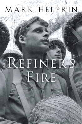 Refiner's Fire - Helprin, Mark