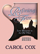 Refining Fire: Love Blossoms in the Old West