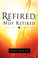 Refired, Not Retired