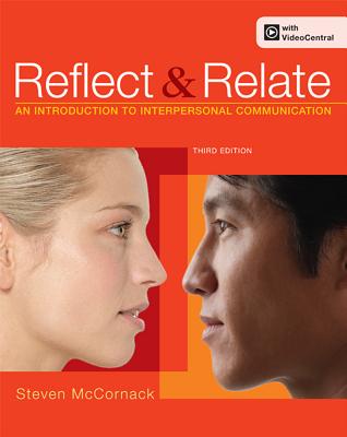 Reflect & Relate: An Introduction to Interpersonal Communication - McCornack, Steven