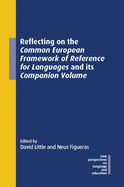 Reflecting on the Common European Framework of Reference for Languages and Its Companion Volume