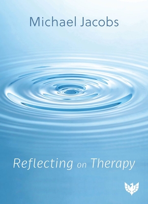Reflecting on Therapy - Jacobs, Michael