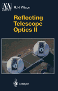 Reflecting Telescope Optics II: Manufacture, Testing, Alignment, Modern Techniques