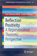 Reflection Positivity: A Representation Theoretic Perspective