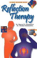 Reflection Therapy - Giammatteo, Sharon, PH.D., P.T., and Giammatteo, Thomas, Dr., D.C., P.T.