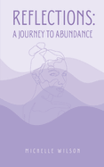 Reflections: A Journey to Abundance