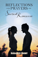Reflections and Prayers on Sacred Romance