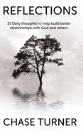 Reflections: Building Better Relationships with God and Others