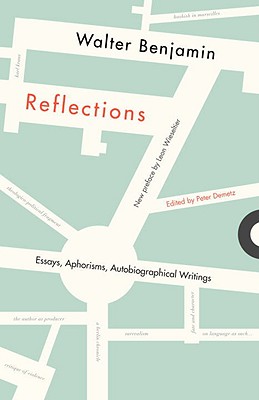 Reflections: Essays, Aphorisms, Autobiographical Writings - Benjamin, Walter