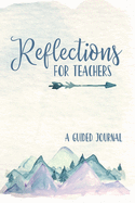 Reflections for Teachers: A Guided Journal