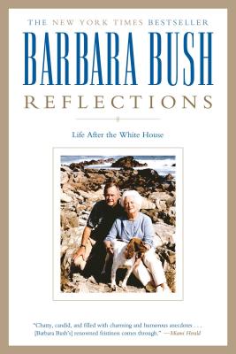 Reflections: Life After the White House - Bush, Barbara
