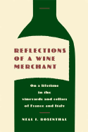 Reflections of a Wine Merchant - Rosenthal, Neal I