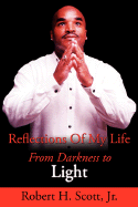 Reflections of My Life: From Darkness to Light