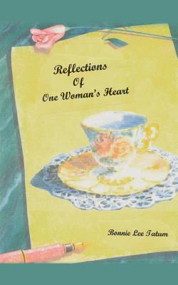 Reflections of One Woman's Heart - Tatum, Bonnie Lee