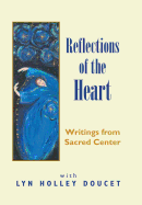 Reflections of the Heart: Writings from Sacred Center