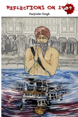 Reflections on 1984 - Singh, Harjinder