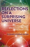 Reflections on a Surprising Universe: Extraordinary Discoveries Through Ordinary Eyes