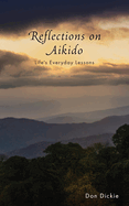 Reflections on Aikido: Life's Everyday Lessons