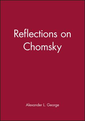 Reflections on Chomsky - George, Alexander L