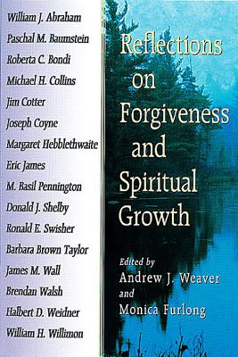 Reflections on Forgiveness and Spiritual Growth - Weaver, Andrew J