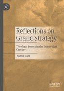 Reflections on Grand Strategy: The Great Powers in the Twenty-first Century