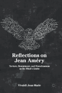 Reflections on Jean Amry: Torture, Resentment, and Homelessness as the Mind's Limits