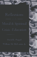 Reflections on the Moral & Spiritual Crisis in Education