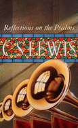 Reflections on the Psalms - Lewis, C. S.