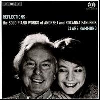 Reflections: The Solo Piano Works of Andrzej and Roxanna Panufnik - Clare Hammond (piano)