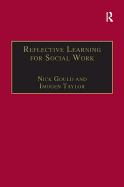 Reflective Learning for Social Work: Research, Theory, and Practice