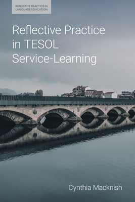 Reflective Practice in TESOL Service-Learning - Macknish, Cynthia J.