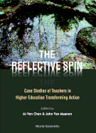Reflective Spin, The: Case Studies of Teachers in Higher Education Transforming Action