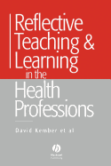 Reflective Teaching and Learning in the Health Professions: Action Research in Professional Education