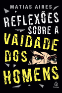 Reflexes sobre a vaidade dos homens