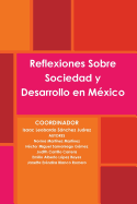 Reflexiones Sobre Sociedad y Desarrollo En Mexico