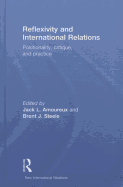 Reflexivity and International Relations: Positionality, Critique, and Practice