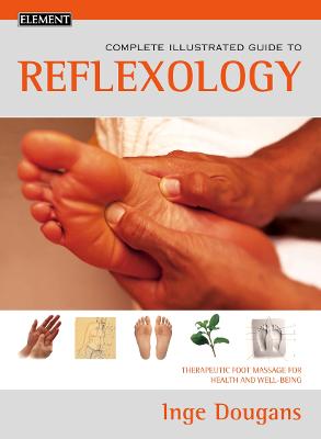 Reflexology: Therapeutic Foot Masage for Health and Well-Being - Dougans, Inge