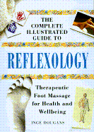 Reflexology: Therapeutic Foot Massage for Health and Well-being - Dougans, Inge