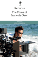 Refocus: The Films of Fran?ois Ozon