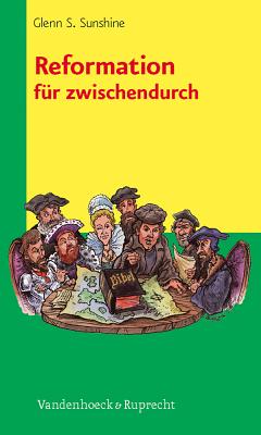 Reformation Fur Zwischendurch - Sunshine, Glenn S.