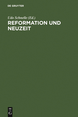 Reformation Und Neuzeit - Schnelle, Udo (Editor)