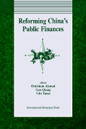 Reforming China's Public Finances - Gao, Qiang, and Ahmad, Ehtisham, and Tanzi, Vito, Professor