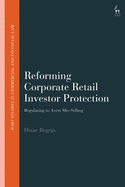 Reforming Corporate Retail Investor Protection: Regulating to Avert Mis-Selling