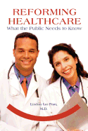 Reforming Healthcare: What the Public Needs to Know