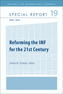 Reforming the IMF for the 21st Century